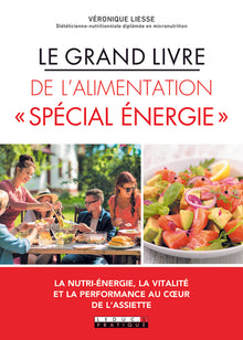 Le grand livre de l'alimentation spécial énergie