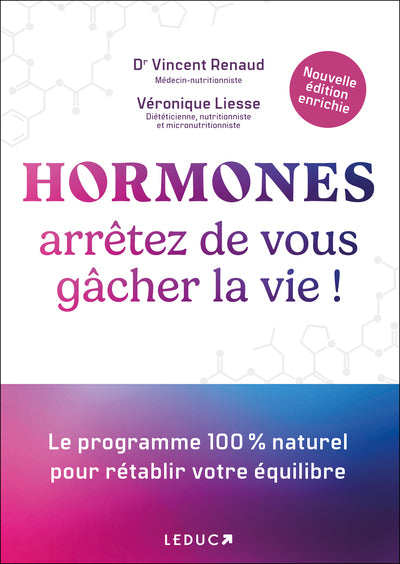 Hormones : arrêtez de vous gâcher la vie !