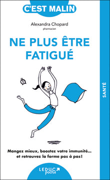 Ne plus être fatigué, c'est malin