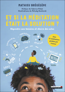 Nos ados : et si la méditation était la solution ?