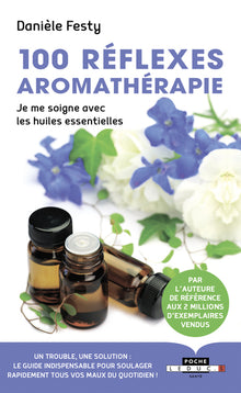 100 réflexes aromathérapie