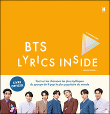 BTS Lyrics inside: Tout sur les chansons les plus mythiques du groupe de K-pop le plus populaire du monde