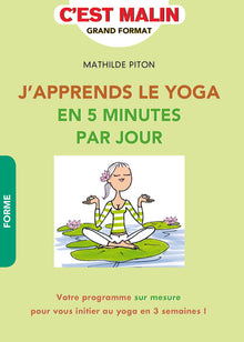 J'apprends le yoga en 5 minutes par jour