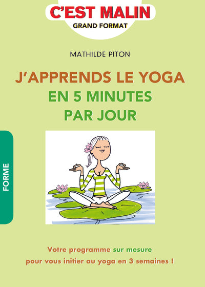 J'apprends le yoga en 5 minutes par jour