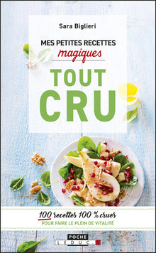 Mes petites recettes magiques tout cru