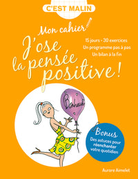 Mon cahier j'ose la pensée positive, c'est malin