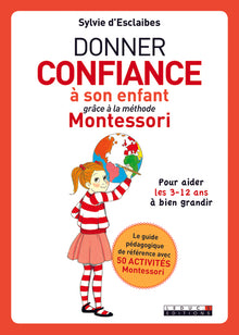 Donner confiance à son enfant grâce à la méthode Montessori