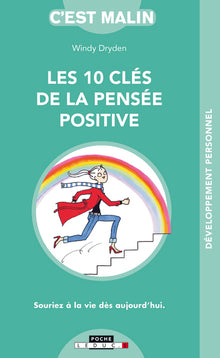 Les 10 clés de la pensée positive