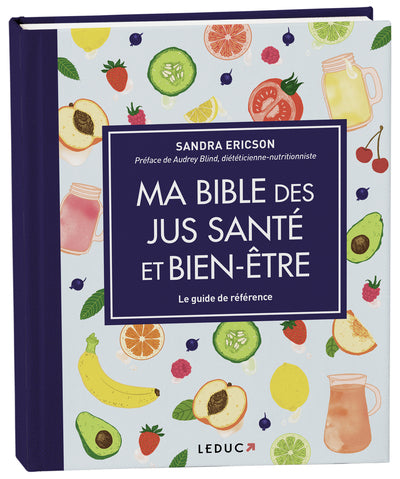 Ma bible des jus santé et bien-être