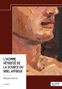 L'homme pétrifié de la source du Bhel affreux