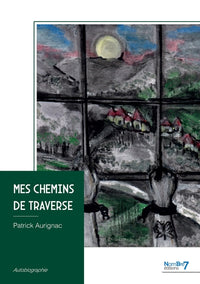 Mes chemins de traverse