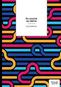 Du sourire au délire