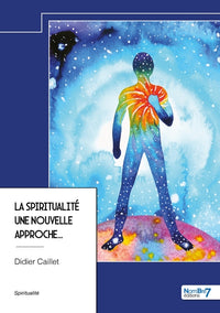 La spiritualité : une nouvelle approche