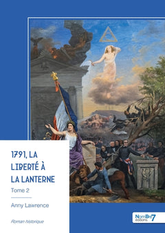 1791, la Liberté à la lanterne - Tome 2