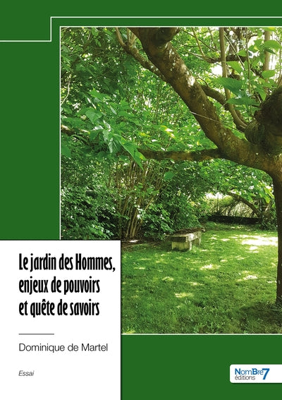 Le jardin des hommes, enjeux de pouvoirs et quête de savoirs