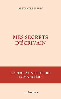 Mes secrets d'écrivain