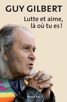 Lutte et aime là où tu es!