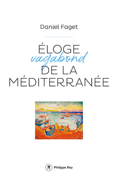 Eloge vagabond de la méditerranée