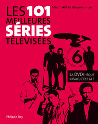 Les 101 meilleures séries télévisées. La DVD thèque idéale, c'est là !