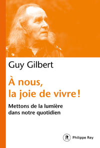 A nous, la joie de vivre ! - Mettons de la lumière dans notre quotidien