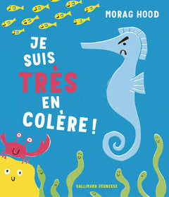Je suis TRÈS en colère !