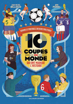 10 coupes du monde qui ont marqué l'histoire