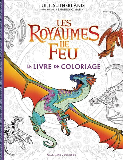 Les Royaumes de Feu - Le Livre de coloriage officiel