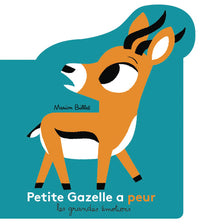 Petite Gazelle a peur