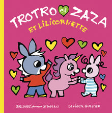 Trotro et Zaza et Lilicornette