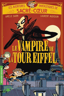 Les aventures fantastiques de Sacré-Coeur - Le vampire de la Tour Eiffel (Vol.2)