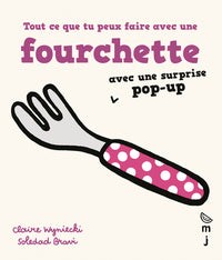 Tout ce que tu peux faire avec une fourchette