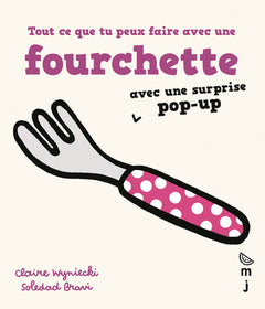Tout ce que tu peux faire avec une fourchette