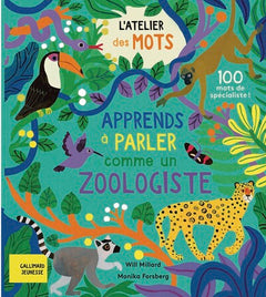 L'atelier des mots - Apprends à parler comme un zoologiste