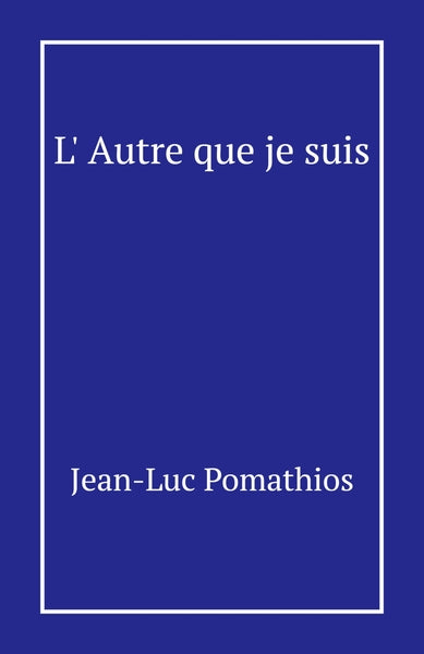 L'Autre que je suis