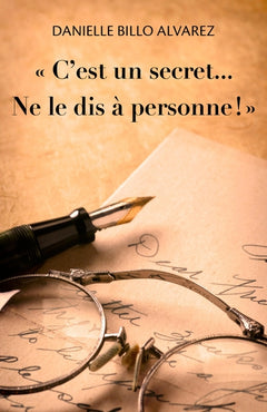 C'est un secret... Ne le dis à personne !