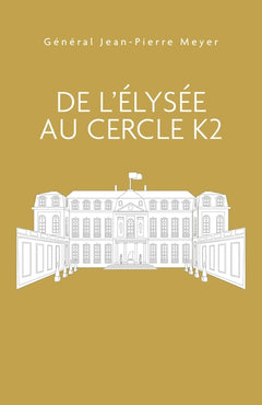 De l'Élysée au Cercle K2