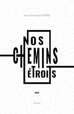 Nos chemins étroits