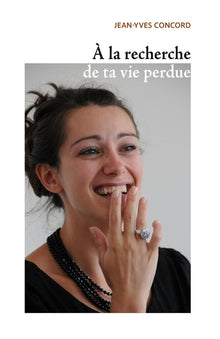 À la recherche de ta vie perdue