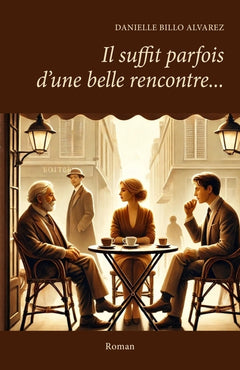 Il suffit parfois d'une belle rencontre...