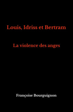 Louis, Idriss et Bertram