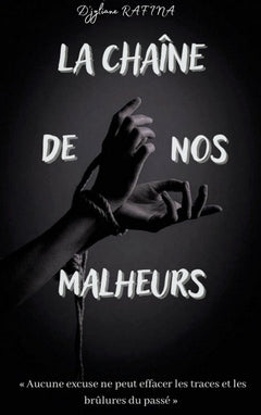 La Chaîne de nos malheurs