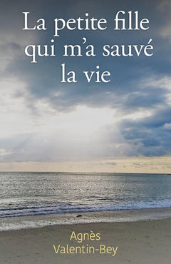 La petite fille qui m'a sauvé la vie