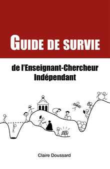 Guide de survie de l'enseignant-chercheur indépendant
