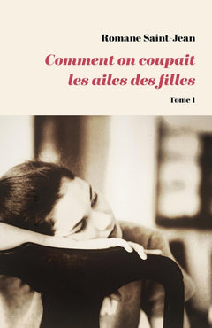Comment on coupait les ailes des filles