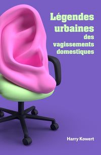 Légendes urbaines des vagissements domestiques