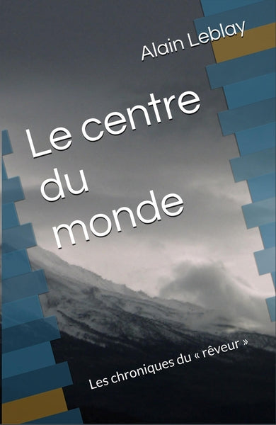 Le Centre du monde