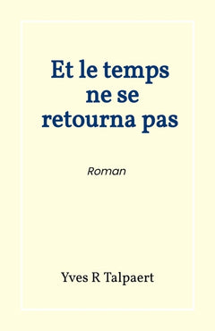 Et le temps ne se retourna pas