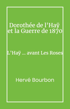Dorothée de L'Hay et la Guerre de 1870