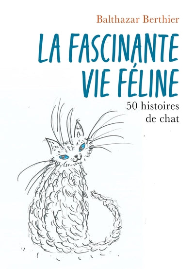 La fascinante vie féline