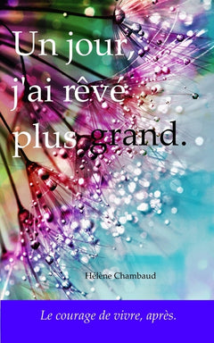 Un jour, j'ai rêvé plus grand